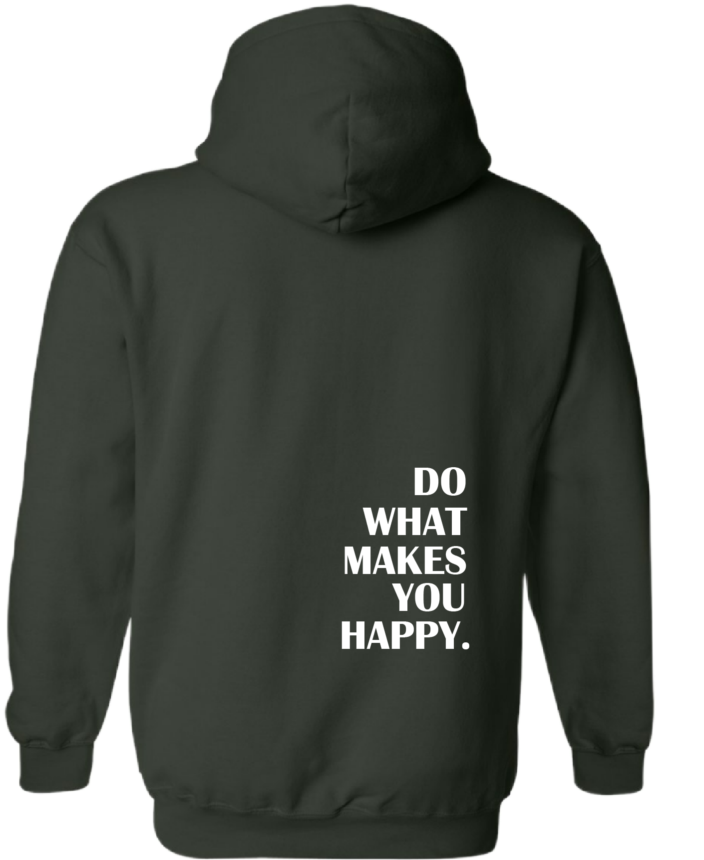 What Makes You Happy Hoodie Green