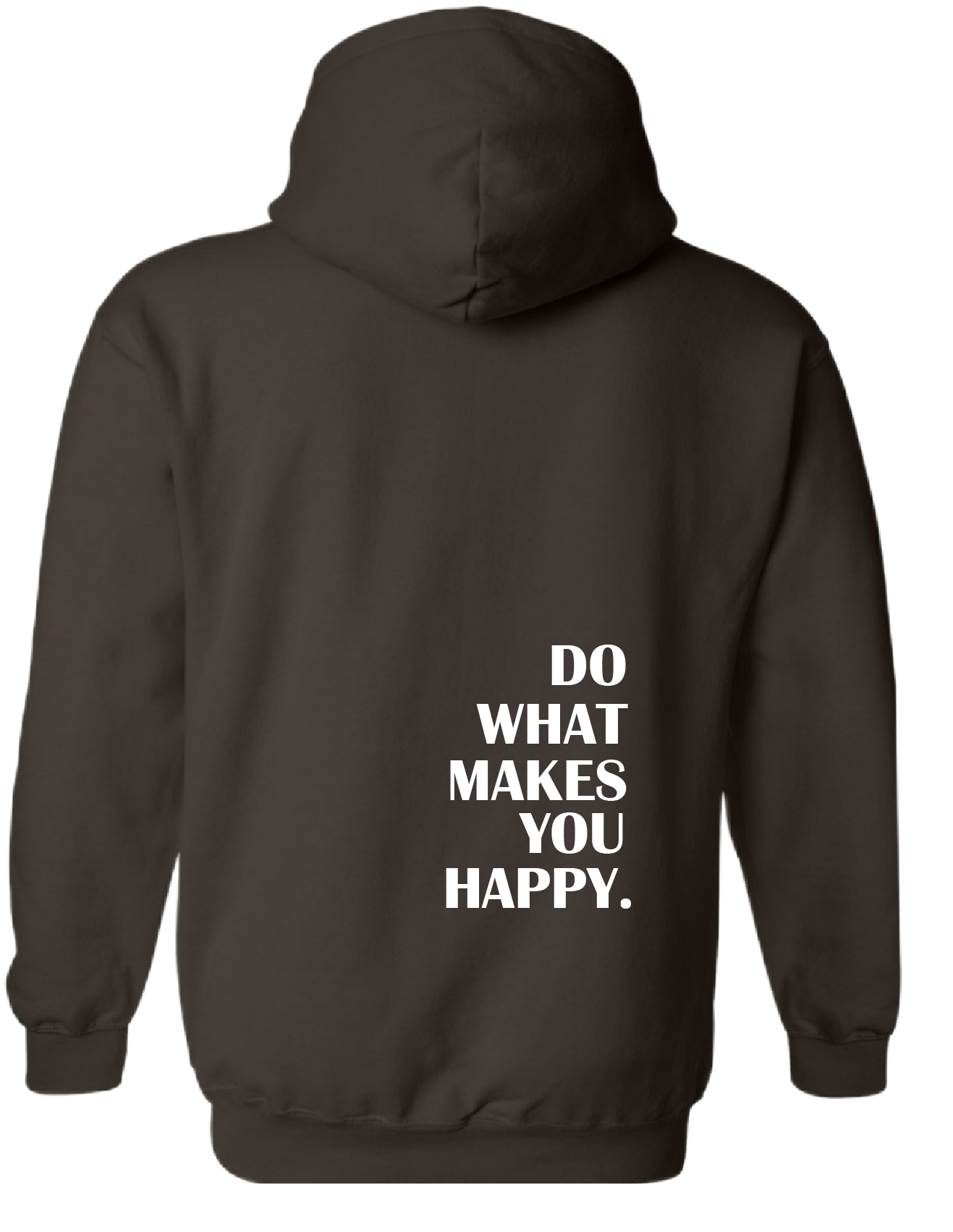 What Makes You Happy Hoodie Brown