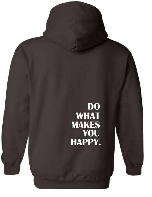 What Makes You Happy Hoodie Brown