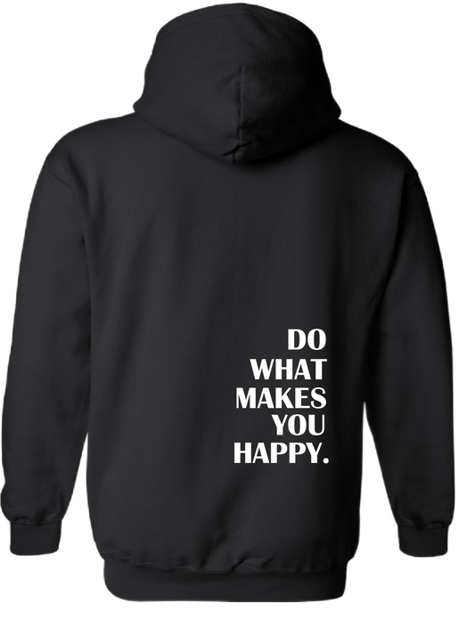 What Makes You Happy Hoodie Black