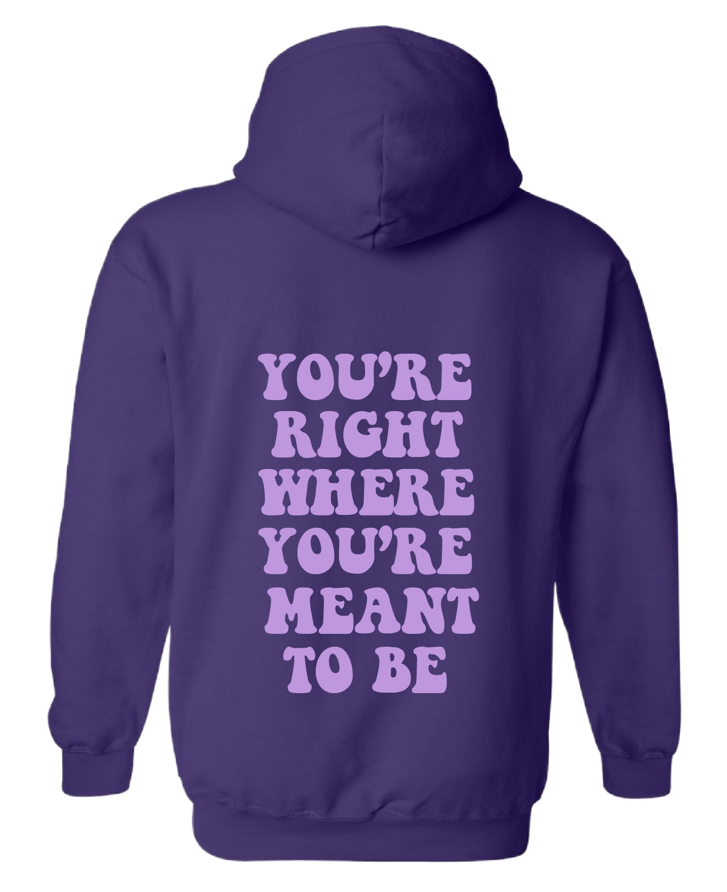 Where You're Meant To Be Hoodie Purple